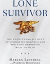 Lone Survivor: The Eyewitness Account of Operation Redwing and the Lost Heroes of SEAL Team 10