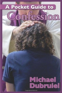 A Pocket Guide to Confession A Pocket Guide to Confession