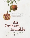 An Orchard Invisible: A Natural History of Seeds