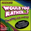 Would You Rather? Boardgame - The Twisted Sick and Wrong Version