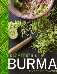Burma: Rivers of Flavor Burma: Rivers of Flavor
