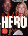 Fallen Hero/the Shocking True Story Behind the O.J. Simpson Tragedy