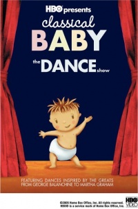 Classical Baby: The Dance Show Classical Baby: The Dance Show