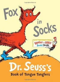 Fox in Socks: Dr. Seuss's Book of Tongue Tanglers (Bright & Early Board Books(TM)) Fox in Socks: Dr. Seuss's Book of Tongue Tanglers (Bright & Early Board Books(TM))