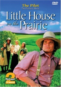 Little House on the Prairie - The Pilot Little House on the Prairie - The Pilot
