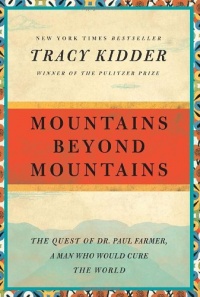 Mountains Beyond Mountains: The Quest of Dr. Paul Farmer, a Man Who Would Cure the World (Random House Reader's Circle) Mountains Beyond Mountains: The Quest of Dr. Paul Farmer, a Man Who Would Cure the World (Random House Reader's Circle)