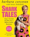 Shark Tales: How I Turned $1,000 into a Billion Dollar Business