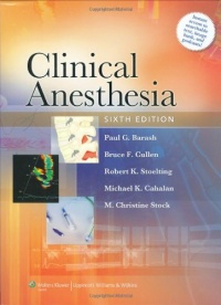 Clinical Anesthesia (Clinical Anesthesia (Barash)) Clinical Anesthesia (Clinical Anesthesia (Barash))