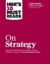 HBR's 10 Must Reads on Strategy (including featured article What Is Strategy? by Michael E. Porter)