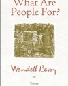 What Are People For?: Essays