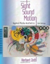 Sight, Sound, Motion: Applied Media Aesthetics (Wadsworth Series in Broadcast and Production)