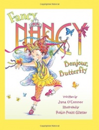 Fancy Nancy: Bonjour, Butterfly Fancy Nancy: Bonjour, Butterfly