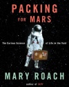 Packing for Mars: The Curious Science of Life in the Void