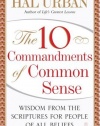 The 10 Commandments of Common Sense: Wisdom from the Scriptures for People of All Beliefs