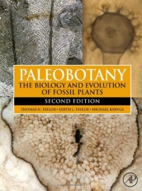 Paleobotany, Second Edition: The Biology and Evolution of Fossil Plants Paleobotany, Second Edition: The Biology and Evolution of Fossil Plants
