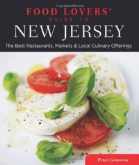 Food Lovers' Guide to New Jersey, 3rd: The Best Restaurants, Markets & Local Culinary Offerings (Food Lovers' Series) Food Lovers' Guide to New Jersey, 3rd: The Best Restaurants, Markets & Local Culinary Offerings (Food Lovers' Series)
