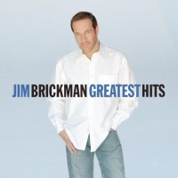 Jim Brickman - Greatest Hits Jim Brickman - Greatest Hits