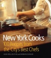 New York Cooks: 100 Recipes from the City's Best Chefs