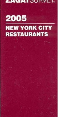 Zagat 2005 New York City Restaurants (Zagatsurvey) Zagat 2005 New York City Restaurants (Zagatsurvey)