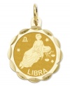 Tell everyone your sign in style! This scalloped and polished disc charm features the Libra Zodiac in 14k gold. Chain not included. Approximate length: 9/10 inch. Approximate width: 3/5 inch.