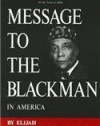 Message to the Blackman in America