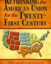 Rethinking the American Union for the Twenty-First Century