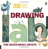 Drawing Lab for Mixed-Media Artists: 52 Creative Exercises to Make Drawing Fun (Lab Series)