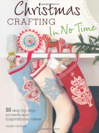 Christmas Crafting in No Time Christmas Crafting in No Time