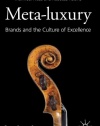 Meta-Luxury: Brands and the Culture of Excellence