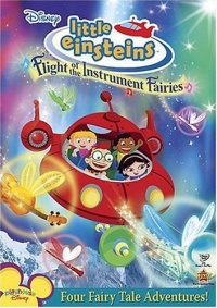 Disney Little Einsteins - Flight of the Instrument Fairies Disney Little Einsteins - Flight of the Instrument Fairies