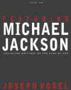 Featuring Michael Jackson: Collected Writings on the King of Pop