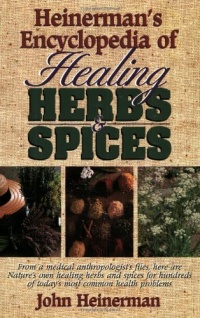 Heinerman's Encyclopedia of Healing Herbs & Spices Heinerman's Encyclopedia of Healing Herbs & Spices