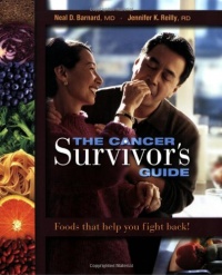The Cancer Survivor's Guide: Foods That Help You Fight Back The Cancer Survivor's Guide: Foods That Help You Fight Back