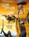 Good Day to Die