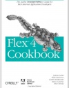 Flex 4 Cookbook: Real-world recipes for developing Rich Internet Applications (Cookbooks (O'Reilly))