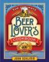 The Ultimate Beer Lovers Cookbook: More Than 400 Recipes That All Use Beer