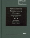 Administrative Procedure and Practice, Problems and Cases, 4th (American Casebooks)