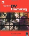 Practical DV Filmmaking