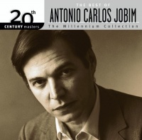 The Best of Antonio Carlos Jobim: 20th Century Masters - The Millennium Collection The Best of Antonio Carlos Jobim: 20th Century Masters - The Millennium Collection