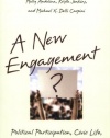 A New Engagement?: Political Participation, Civic Life, and the Changing American Citizen