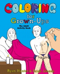 Coloring for Grown-Ups: The Adult Activity Book Coloring for Grown-Ups: The Adult Activity Book