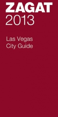2013/14 Las Vegas City Guide (Zagat Las Vegas) 2013/14 Las Vegas City Guide (Zagat Las Vegas)