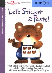 Let's Sticker & Paste! (Kumon First Steps Workbooks) Let's Sticker & Paste! (Kumon First Steps Workbooks)