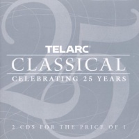 Telarc Celebrating 25 Years: Classic Collect Telarc Celebrating 25 Years: Classic Collect