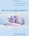 The No-Cry Sleep Solution: Gentle Ways to Help Your Baby Sleep Through the Night: Foreword by William Sears, M.D. (Pantley)