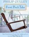 Front Porch Tales: Warm Hearted Stories of Family, Faith, Laughter and Love