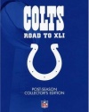 Indianapolis Colts: Road to Super Bowl XLI (Post-Season Collector's Edition)