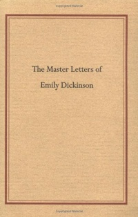 Master Letters of Emily Dickinson Master Letters of Emily Dickinson