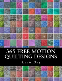 365 Free Motion Quilting Designs 365 Free Motion Quilting Designs
