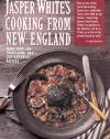 Jasper White's Cooking from New England: More Than 300 Traditional Contemporary Recipes